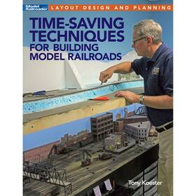 Kal12817 Kalmbach Publishing Co. Time-saving Techniques For Building Model Railroad