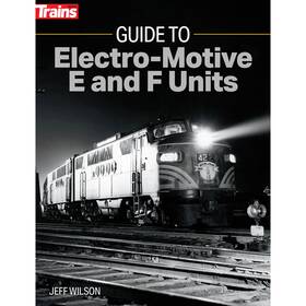 Kal01316 Kalmbach Publishing Co. Guide To Elctro-motive E And F Units Train Books