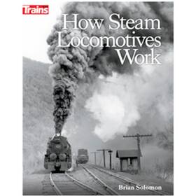 Kal01317 Kalmbach Publishing Co. How Steam Locomotives Work Train Books And Videos