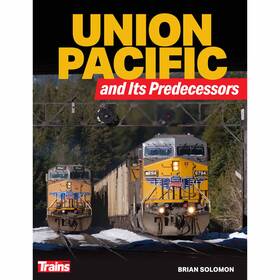 Kal01319 Kalmbach Publishing Co. Union Pacific And Its Predecessors Train Books