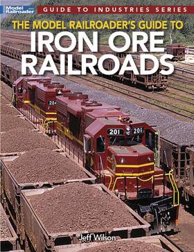 Kal12830 Kalmbach Publishing Co. Model Railroaders Guide To Iron Ore Railroads
