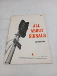 All About Signals John Armstrong Kalmbach 1957 Railroad Trains Softcover. Fixed Price $16.99.