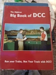 The Digitrax Big Book Of Dcc Digital Command Control Paperback. Fixed Price $29.99.