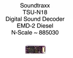 Soundtraxx TSUNAMI2 TSU-N18 Digital Decoder : EMD-2 Diesel N-scale 885030. Fixed Price $100.76.