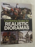 Combining Scales For Realistic Dioramas By Enrique Carrasco, Finescale Modeler. Fixed Price $19.99.