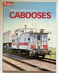 Trains Guide To North American Cabooses Softcover Book Kalmbach 01313. Fixed Price $17.99.