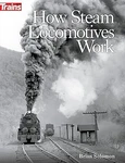 Kalmbach-publishing How Steam Locos Work #1317. Fixed Price $26.68.