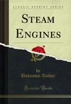 Steam Engines (classic Reprint). Fixed Price $19.26.