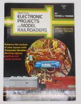 Book Practical Electronic Projects Model Railroaders Kalmbach Trains. Fixed Price $9.95.