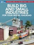 Kalmbach Books 12819 Build Big And Small Industries For Your Model Railroad Hh. Fixed Price $19.99.