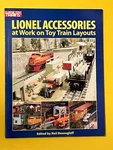 Kalmbach Books - Lionel Accessories At Work Toy Train Layouts.. Fixed Price $45.00.