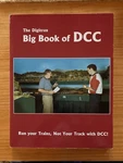 The Digitrax Big Book Of Dcc Digital Command Control Paperback. Fixed Price $19.00.